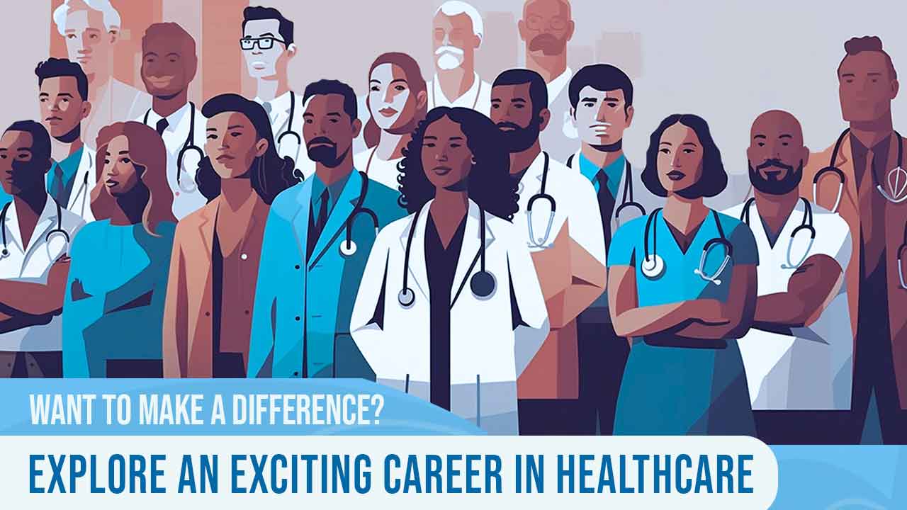 Explore an exciting career in healthcare